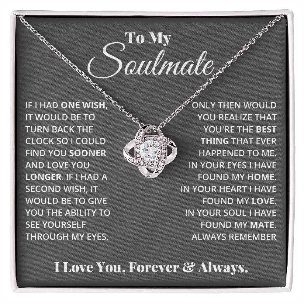 To My Soulmate, In Your Heart I Found My Love - Love Knot Necklace