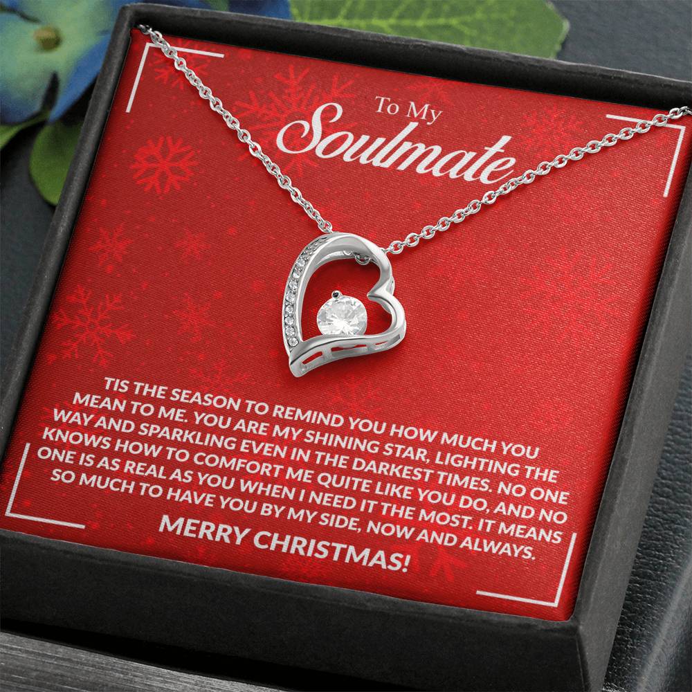 To My Soulmate - Tis The Season To Remind You How Much You Mean To Me - Merry Christmas.